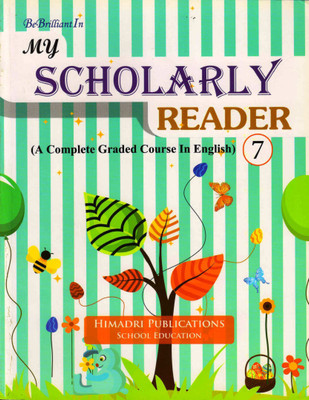 Be Brilliant In My Scholarly Reader ( A Complete Graded Course In English) Class 7th New Education(paperpack, R S Wadhwa)