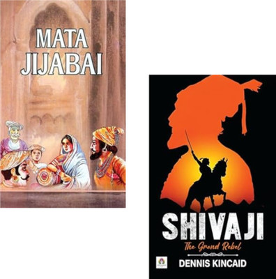 Legacy Of The Maratha Lion: Shivaji, His Spirit, And His Source ( Mata Jijabai + Shivaji The Grand Rebel — Chhatrapati Shivaji Maharaj ) Chhatrapati Shivaji Maharaj | Mata Jijabai | Shivaji The Grand Rebel | Dennis Kincaid | Sambhaji Maharaj | Maratha Empire | Indian Navy Founder | Guerrilla Warfare
