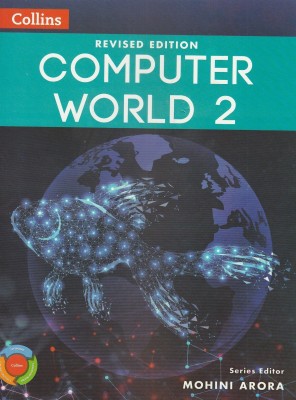 Collins Revised Edition Computer World Class 2 Collins Publishers(Paperback, MOHINI ARORA)