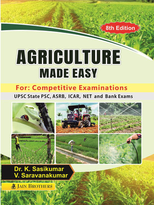 Agriculture Made Easy For Competitive Examinations(Paperback, Dr. K. SasiKumar IFS and V. Saravan Kumar)