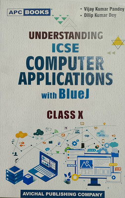 Understanding ICSE Computer Applications With BlueJ Class-X(Paperback, Vijay Kumar Pandey, Dilip Kumar Dey)