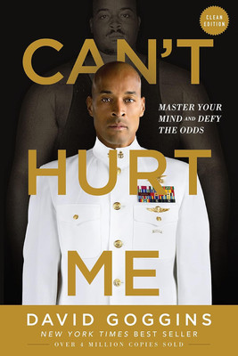 Can't Hurt Me : Master Your Mind And Defy The Odds (Hardcover)(Hardcover, David Goggins)