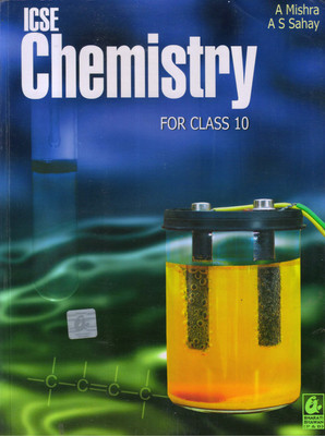 Icse Chemistry For Class 10(Paperback, A Mishra, A S Shay)