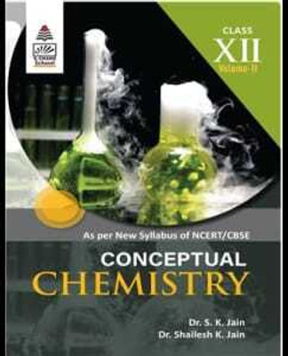 S. Chnad Conceptual Chemistry For Class 12 Vol.2(Paperback, Dr. S.K. Jain, Dr. Shailesh K. Jain)