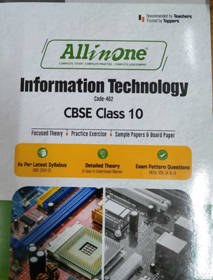 All In One Information Technology CBSE Class 10th Based On Latest NCERT For CBSE Exams 2025 | Mind Map In Each Chapter | Clear & Concise Theory | Intext & Chapter Exercises | Sample Question Papers(Paperback, experts) All In One Information Technology CBSE Class 10th Based On Latest NCERT For CBSE Exams 2025 | Mind Map In Each Chapter | Clear & Concise Theory | Intext & Chapter Exercises | Sample Question Papers(Paperback, experts)
