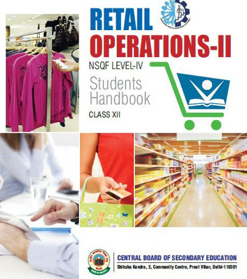 RETAIL OPERATIONS - II (Student Handbook) NSQF LEVEL -IV CLASS 12 A Complete Book With All Concept Useful For CBSE,NCERT And State Board Exam Book(Paperback, CBSE)