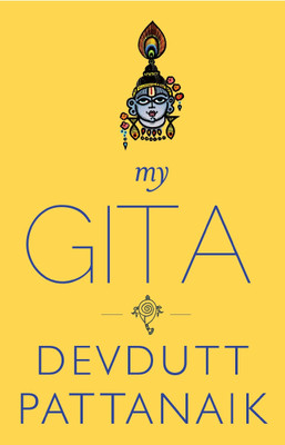 My Gita(Paperback, Devdutt Pattanaik)