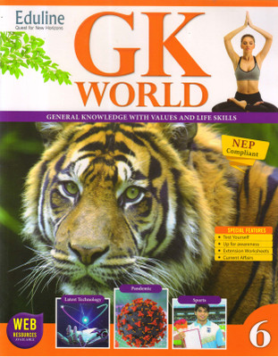 Eduline GK WORLD Class - 6 General Knowledge With Values And Life Skills(Paperback, Geeshali Nayyar)