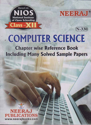 Neeraj Computer Science (N.i.o.s) Class - 12, Chapter Wise Reference Book Including Many Solved Sample Papers(Paperback, ANAND PRAKASH SERIVASTAVA)
