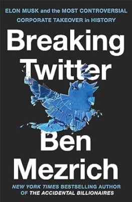 Breaking Twitter: Elon Musk And The Most Controversial Corporate Takeover In History Paperback – 9 November 2023
by Ben Mezrich (Author)(Paperback, Ben Mezrich (Author))