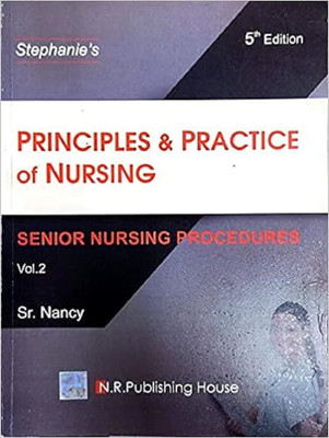 Principles & Practice Of Nursing (5th Edition) Vol -2(Paperback, S.R. NANCY)