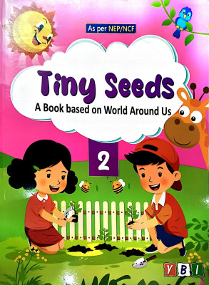 Tiny Seeds A Book Based On World Around Us Class 2(Paperback, KOMAL KHATRI)