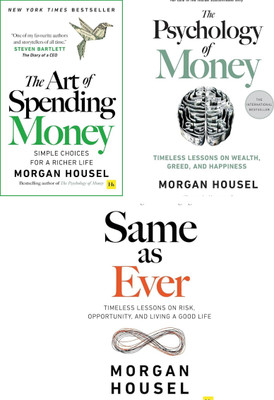 The Psychology Of Money + The Art Of Spending Money + Same As Ever ( 3 Best Combo Books )(Paperback, Morgan Housel)