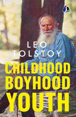 Childhood, Boyhood, Youth: A Coming-Of-Age Journey Through Innocence, Growth, And Self-Discovery - (Deluxe Hardbound Edition)(Hardcover, Leo Tolstoy)