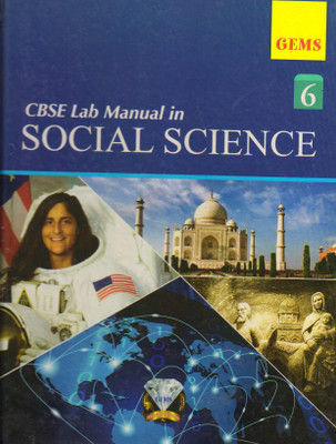 Gems Cbse Lab Manual In Social Science Class 6(Hardcover, VIJAY SHANKAR MISHRA)