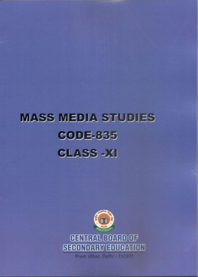 Mass Media Studies [ Code-835] Textbook Class - 11(Paperback, CBSE)