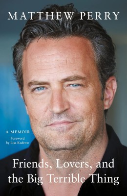 Friends, Lovers And The Big Terrible Thing(Paperback, Matthew Perry)