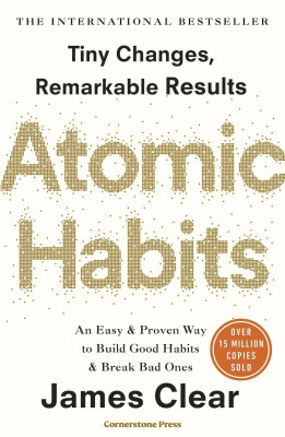 Atomic Habits - For An Easy & Proven Way To Build Good Habits & Break Bad Habits(Paperback, James clear)