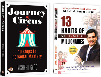 Journey Of Circus + 13 Habits Of Self-Made Millionaires |Most Successful Individuals Motivational Stories | Positive Habits | Success Principles | Personal Growth Through Challenges (Set Of 2 Books In English)(Paperback, Nishesh Garg, Shashish Kumar Tiwari) Journey Of Circus + 13 Habits Of Self-Made Millionaires |Most Successful Individuals Motivational Stories | Positive Habits | Success Principles | Personal Growth Through Challenges (Set Of 2 Books In English)(Paperback, Nishesh Garg, Shashish Kumar Tiwari)