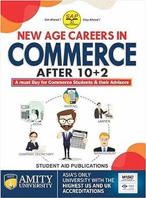 New Age Careers In Commerce After 10+2 A Must Buy For Commerce Students & Their Advisors Ed 2023 Perfect Paperback – 9 June 2023(Paperback, STUDENT AID PUBLICATION)