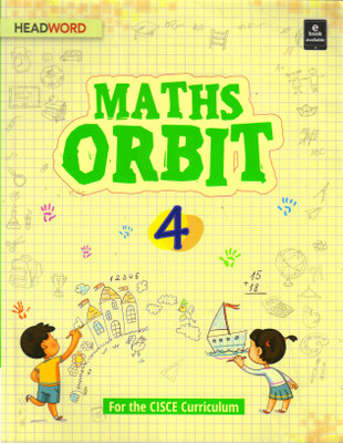 HEADWORD MATHS ORBIT CLASS - 4(For The CISCE Curriculum)(Paperback, Sunanda Rudola, Meenakshi Verma)