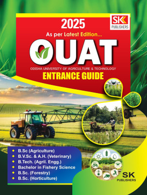 OUAT Entrance Guide 2024 ODISHA UNIVERSITY OF AGRICULTURE & TECHNOLOGY ENTRANCE GUIDE With Previous Years Solved Papers SK Publication(Paperback, SK GROUP OF WRITERS)