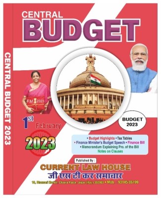 The Central Budget 2023-24 | Covering Latest Budget Highlights, Finance Ministers Speech, Finance Bill, Memorandum Explaining The Provisions Of The Finance Bill,Notes On Clauses By Nirmala Sitharaman On 01 Feb 2023(Paperback, Current Law House)