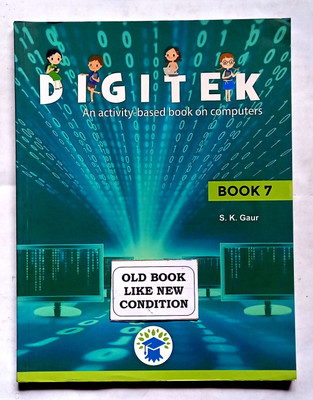 Digitek An Activity Based Book On Computers Class- 7 (Old Like New Book)(Paperback, S.K.Gaur)