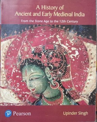 A History Of Ancient And Early Medieval India(Paper pack, Upinder Singh)