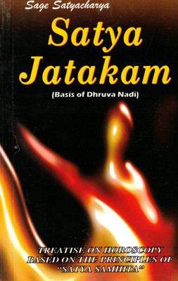 Satya Jatakam | Dhruva Nadi Based Horoscope Treatise | Sage Satyacharya(Paperback, Sage Satyacharya)