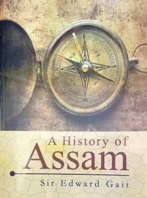 A History Of Assam | Sir Edward Gait | English(Paperback, Sir Esward Gait)