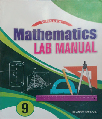 Pioneer Mathematics Lab Manual Class 9(Pepper back, Devendra Singh)