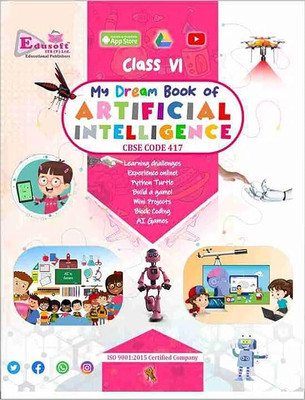 Edusoft My Dream Book Of ARTIFICIAL INTELLIGENCE Class - 6 (CBSE CODE 417)(Paperback, GAGAN AGARWAL)