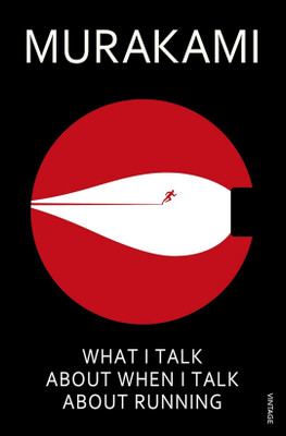 What I Talk About When I Talk About Running(Paperback, MURAKAMI)