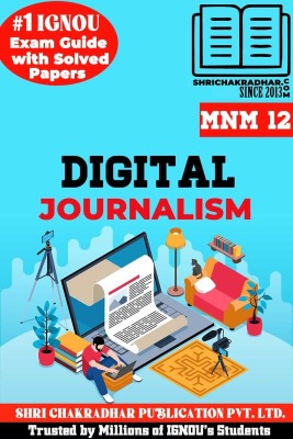 IGNOU MNM 12 Solved Guess Papers From IGNOU Study Material/Help Book/Guidebook Titled Digital Journalism For Exam Preparations (Latest Syllabus) IGNOU PGDIDM Mnm12(Paperback, BHAVYA KUMAR SAHNI)