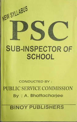 New Syllabus PSC Sub-Inspector Of School(Paperback, A BHATTACHARJEE)