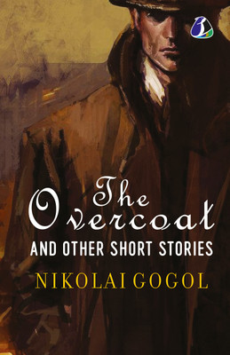 The Overcoat And Other Short Stories - (Deluxe Hardbound Edition)(Hardcover, Nikolai Gogol)