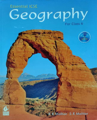 Essential ICSE Geography For Class 6(Pepper back, K k Maltiar)