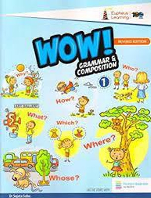 Wow! Grammar And Composition 1 (Revised Edition)(Paperback, Dr. Sujata Sahu)