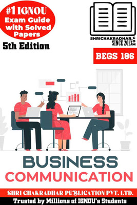 IGNOU BEGS 186 Help Book Business Communication 5th Edition (IGNOU Study Notes/Guidebook Chapter-Wise) For Exam Studies With Solved Previous Year Question Papers IGNOU BAG English Begs186(Paperback, BHAVYA KUMAR SAHNI)