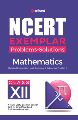Arihant NCERT Exemplar Problems Solutions Mathematics Class 12th Paperback(Paperback, Ankesh Kumar Singh)