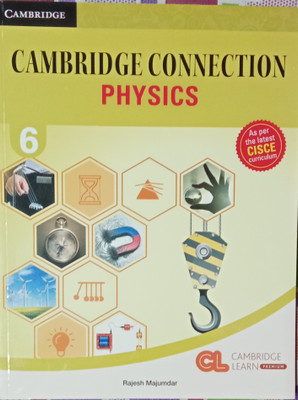Cambridge Connection Physics Class 6(Paperback, Rajesh Majumdar)