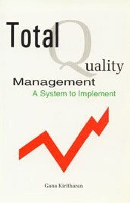 Total Quality Management: A System To Implement(Paperback, Gana Kiritharan)