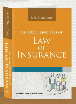 General Principles Of Law Of Insurance(Paperback, R.N.Chaudhary)
