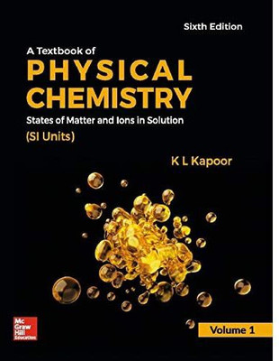 A Textbook Of Physical Chemistry Volume 1(Paperback, K. L. Kapoor)