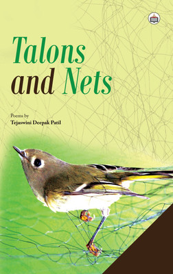 Talons And Nets (Poems)(Paperback, Tejaswini Deepak Patil)