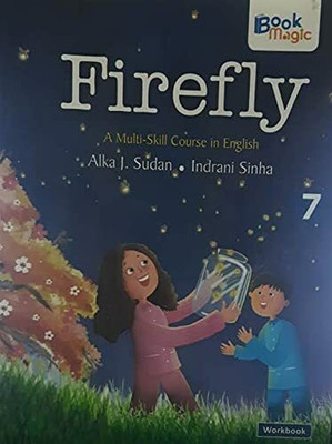 Book Magic, FIREFLY A MULTI-SKILL COURSE IN ENGLISH. WORKBOOK - 7(Paperback, ALKA J. SUDAN, INDRANI SINHA)
