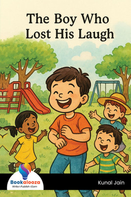 The Boy Who Lost His Laugh(Paperback, Kunal Jain)