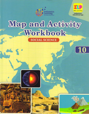 Indiannica Learning's Map And Activity Workbook Social Science Class 10(Paperback, Indiannica Learning)