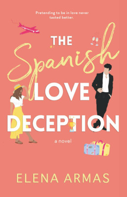 The Spanish Love Deception(Paperback, Elena Armas)
